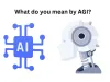  What do you mean by AGI? | Education | tech-disha