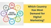 Which Country Has Most Demand for Digital Marketing?