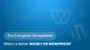 The Complete Comparison: Which Is Better, Weebly Or WordPress?