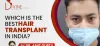 Which is the best hair transplant clinic in India? - Hair Transplant Surgery Clinic