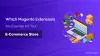 Which Magento Extensions Are Essential For Your E-Commerce Store