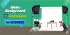 White Background Product Photography Full Guideline