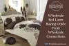 Wholesale Bed Linen Buying Guide From Wholesale Connections