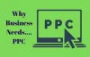 What Is PPC And Why Does My Business Need PPC Marketing?