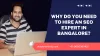 Why Do You Need To Hire An SEO Expert In Bangalore? Deep Bhardwaj