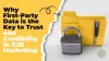 The Power of First-Party Data in B2B: Driving Trust, Credibility, and Engagement
