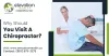 Why Should You Visit a Chiropractor? -  Elevation Health Chiropractic