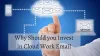 Why Should You Invest in Cloud Work Email?