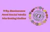 Why Businesses need Social Media marketing online
