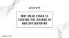 Why MEAN Stack is Leading the Charge In Web Development
