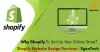 Why Shopify to set up your Online Store? Shopify Website Design Services - XgenTech