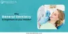 Top 5 Reasons Why General Dentistry is Important
