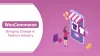 How WooCommerce Bringing An Effective Change In The Fashion Industry?