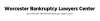 Worcester Bankruptcy Lawyer | #1 MA Law Firm Center
