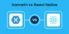 Xamarin Vs. React Native: Which is Better in 2021?