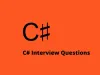 C# Interview Questions - Beat your interview in 2020 -...
