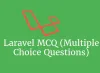 Laravel MCQ (Multiple Choice questions) | InterviewQueries