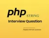 PHP 7 interview questions | InterviewQueries