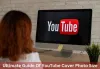 Ultimate Guide Of YouTube Cover Photo Size In 2023