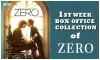 Zero Box Office Collection|Zero First week Box Office Collection|FBO