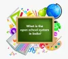 what-is-the-open-school-system-in-indi_33.jpg