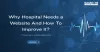 why-hospital-needs-a-website-and-how-to-improve-it-1024x536_0.png