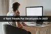 4-tech-trends-for-developers-in-2022.jpg