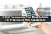 5-best-frameworks-that-are-most-suitable-for-progressive-web-applications.jpg