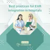 best_practices_for_ehr_integration_in_hospitals.jpg