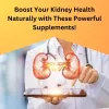 boost20your20kidney20health20naturally20with20these20powerful20supplements.jpg