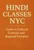 hindi_classes_nyc-_guide_to_cultural_contexts_and_regional_variations.png