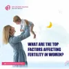top-factors-affecting-fertility-in-women.jpg