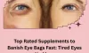 top-rated-supplements-to-banish-eye-bags-fast-780x470.jpg