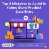 top_5_mistakes_to_avoid_in_yahoo_store_product_data_entry_3_1.png