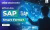 what-are-sap-smart-forms-68396c7652035.webp